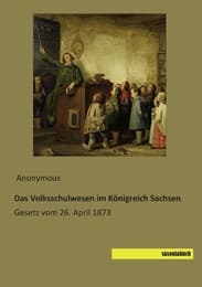 Cover von Das Volksschulwesen im Königreich Sachsen