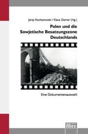 Cover von Polen und die Sowjetische Besatzungszone Deutschlands