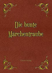 Cover von Die bunte Märchentraube