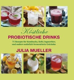 Cover von Köstliche Probiotische Drinks