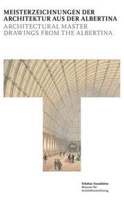 Cover von Meisterzeichnungen der Architektur aus der Albertina = Architectural Master Drawings from the Albertina