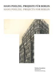 Cover von Hans Poelzig. Projekte für Berlin/Hans Poelzig. Projects for Berlin