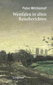 Cover von Westfalen in alten Reiseberichten