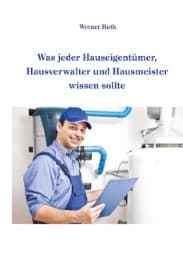 Cover von Was jeder Hauseigentümer, Hausverwalter und Hausmeister wissen sollte