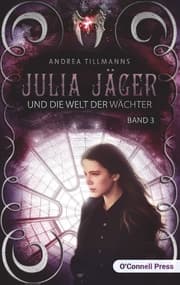 Cover von Julia Jäger und die Welt der Wächter
