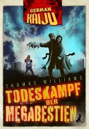 Cover von GERMAN KAIJU - Todeskampf der Megabestien