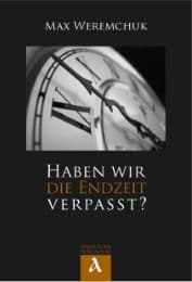 Cover von Haben wir die Endzeit verpasst?