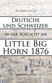 Cover von Deutsche und Schweizer in der Schlacht am Little Big Horn