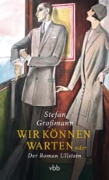 Cover von Wir können warten oder Der Roman Ullstein