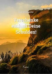 Cover von Verschenke einfach Deine Schulden!