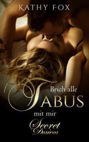 Cover von Brich alle Tabus mit mir: Erotikroman; Erotischer Roman