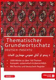 Cover von Thematischer Grundwortschatz Deutsch - Afghanisch/Paschtu 1
