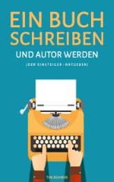 Cover von Ein Buch schreiben und Autor werden (Der Einsteiger-Ratgeber)