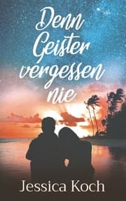 Cover von Denn Geister vergessen nie