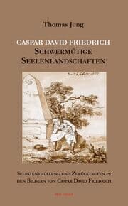 Cover von Caspar David Friedrich - Schwermütige Seelenlandschaften