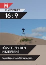 Cover von 16 : 9 - Fürs Fernsehen in die Ferne