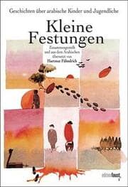 Cover von Kleine Festungen - Geschichten über arabische Kinder und Jugendliche