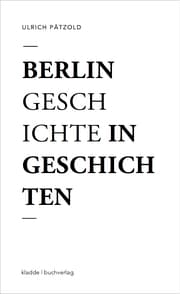 Cover von Berlin - Geschichte in Geschichten