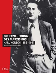 Cover von Die Erneuerung des Marxismus.Karl Korsch 1886-1961