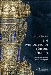 Cover von Ein Wunderhorn für die Königin. Goldenes Symbol eines Triumphes