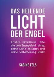 Cover von Das heilende Licht der Engel