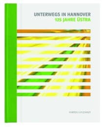 Cover von Unterwegs in Hannover - 125 Jahre Üstra