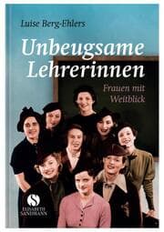 Cover von Unbeugsame Lehrerinnen