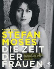 Cover von Stefan Moses - Die Zeit der Frauen