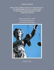 Cover von Der Gleichbehandlungsgrundsatz im Arbeitsrecht im Lichte der Vorgaben der Europäischen Gerichtshöfe