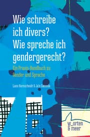 Cover von Wie schreibe ich divers? Wie spreche ich gendergerecht?