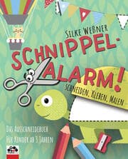 Cover von Schnippel-Alarm! Das Ausschneidebuch für Kinder ab 3 Jahren