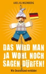 Cover von Das wird man ja wohl noch sagen dürfen!