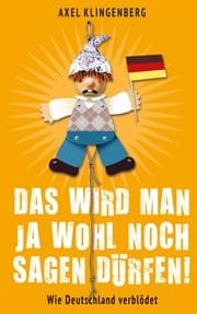 Cover von Das wird man ja wohl noch sagen dürfen!