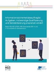 Cover von Informationssicherheitsbeauftragte: Aufgaben, notwendige Qualifizierung und Sensibilisierung praxisnah erklärt