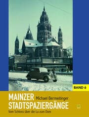 Cover von Mainzer Stadtspaziergänge 6 - Vom Schloss über die Lu zum Dom