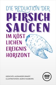 Cover von Die Reduktion der Pfirsichsaucen im köstlichen Ereignishorizont