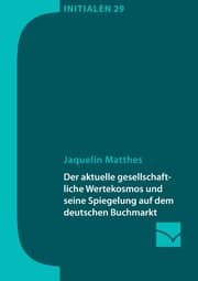 Cover von Der aktuelle gesellschaftliche Wertekosmos und seine Spiegelung auf dem deutschen Buchmarkt