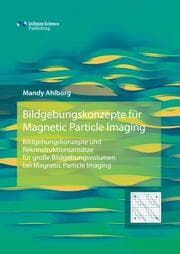 Cover von Bildgebungskonzepte für Magnetic Particle Imaging