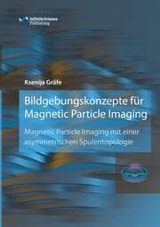 Cover von Bildgebungskonzepte für Magnetic Particle Imaging