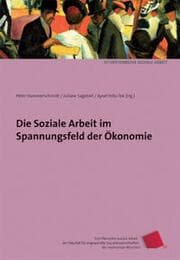 Cover von Die Soziale Arbeit im Spannungsfeld der Ökonomie