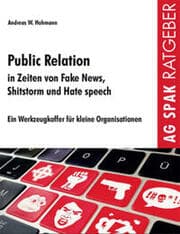 Cover von Public Relations in Zeiten von Fake News, Shitstorms und Hatespeeches