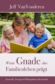 Cover von Wenn Gnade das Familienleben prägt