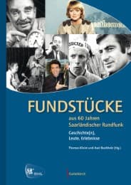 Cover von Fundstücke aus 60 Jahren Saarländischer Rundfunk