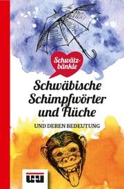 Cover von Schwätzbänkle Schwäbische Schimpfwörter und Flüche