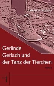 Cover von Gerlinde Gerlach und der Tanz der Tierchen