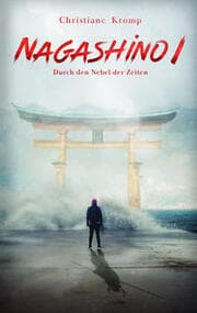 Cover von Nagashino I: Durch den Nebel der Zeiten