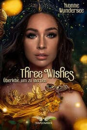 Cover von Three Wishes - Überlebe um zu sterben