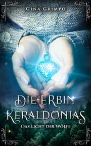 Cover von Die Erbin Keraldonias: Das Licht der Wölfe