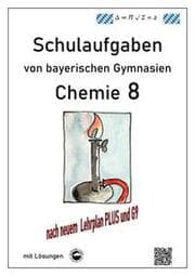 Cover von Chemie 8, Schulaufgaben (G9, LehrplanPLUS) von bayerischen Gymnasien mit Lösungen