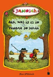 Cover von Ach, was is es in Panama so schää. Die Gschischt, wie der kläne Tiger und des kläne Bärle emol uf Panama gange sin